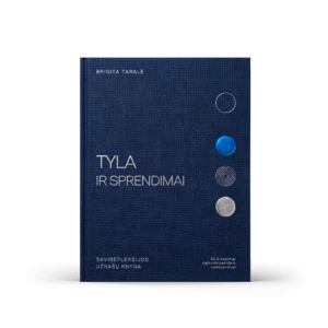 Brigita Taralė - Tyla ir sprendimai